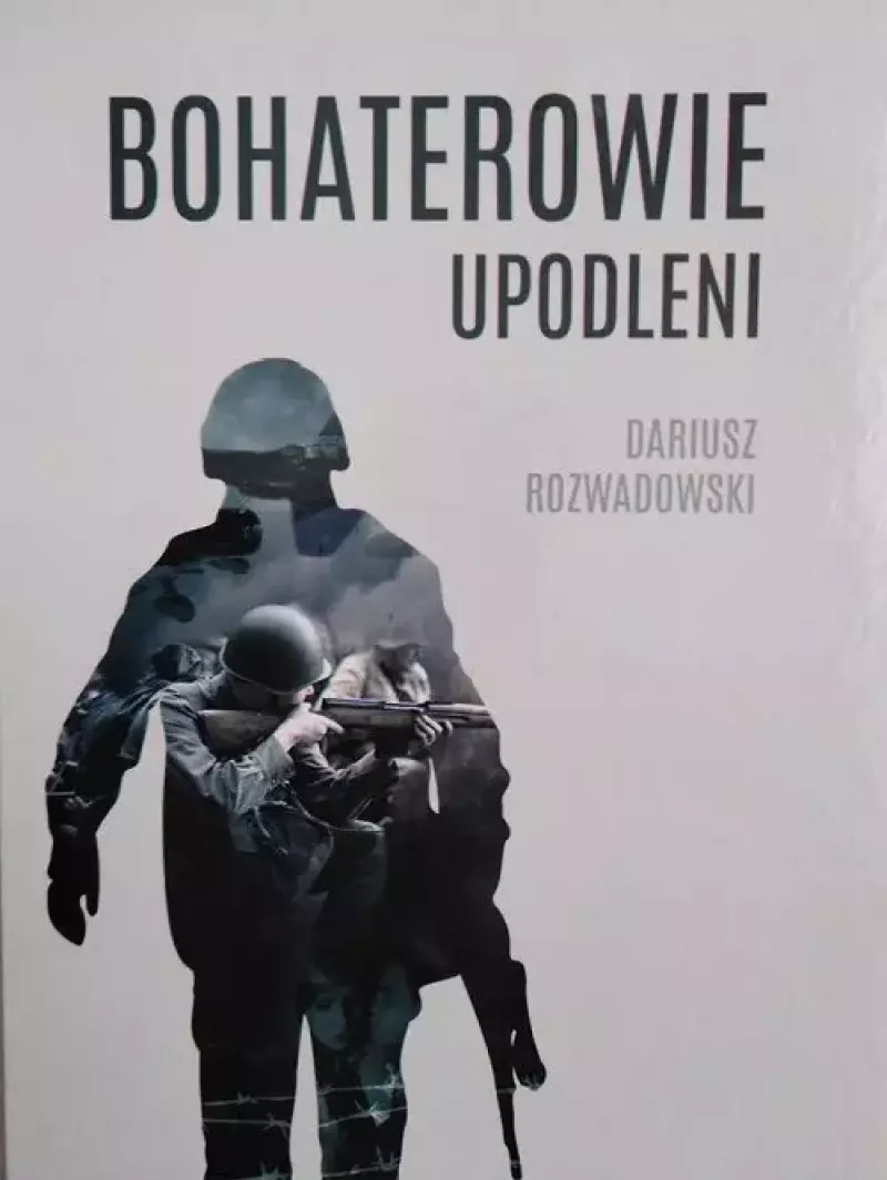 Bohaterowie upodleni Bohaterowie upodleni
