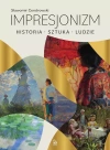 Impresjonizm Historia, sztuka, ludzie - zdjęcie