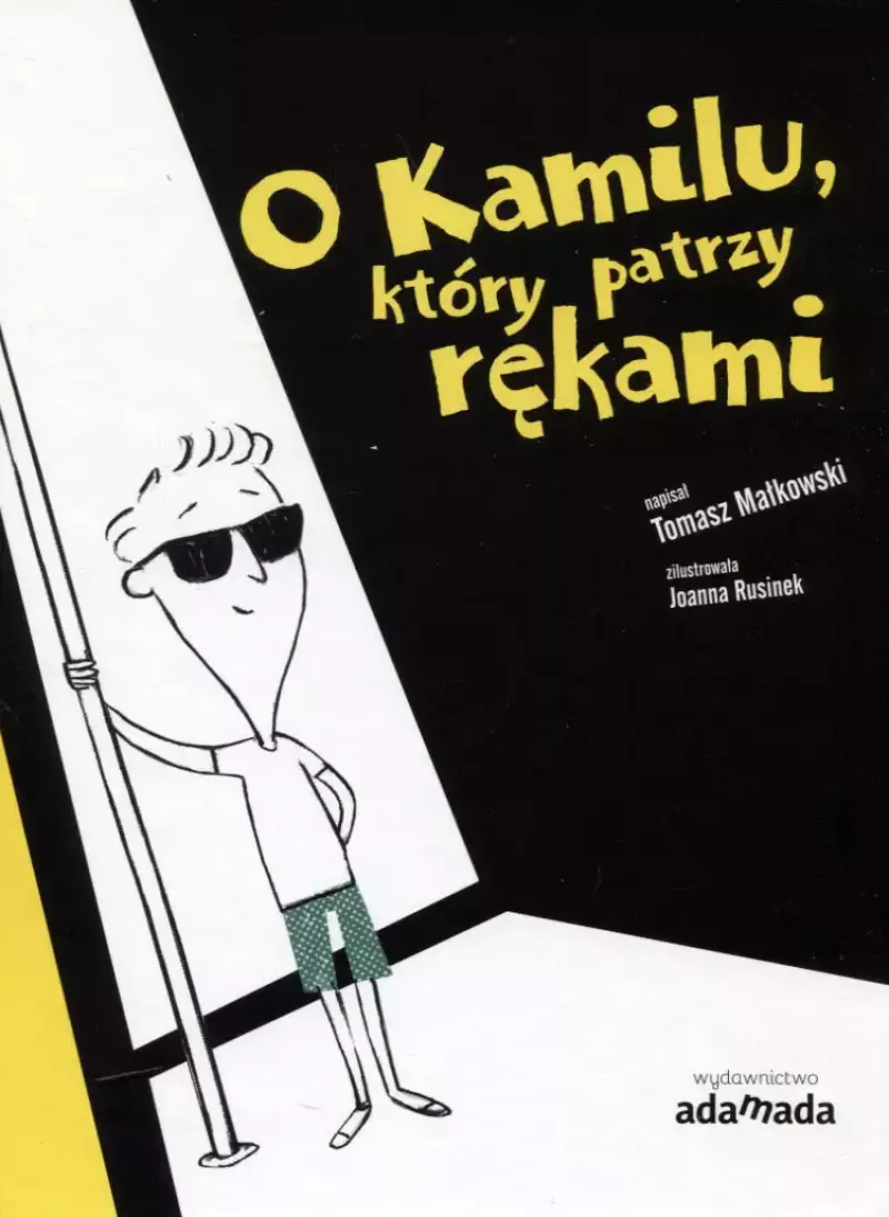 O Kamilu, który patrzy rękami O Kamilu, który patrzy rękami