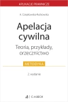 Apelacja cywilna. Teoria, przykłady, orzecznictwo - zdjęcie