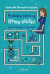 Pedagog szkolny. Homo viator w labiryncie życia szkolnego - zdjęcie