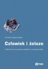 Człowiek i żelazo. Hutnictwo na ziemiach polskich w starożytności - zdjęcie
