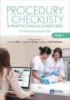 Procedury i checklisty w praktyce symulacji medycznej. Kompetencje pielęgniarskie. Tom 1 - zdjęcie