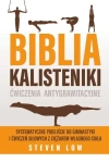 Biblia Kalisteniki ćwiczenia antygrawitacyjne - zdjęcie