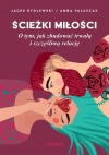 Ścieżki miłości. O tym, jak zbudować... - zdjęcie