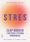 Stres. Złap oddech i odzyskaj życiową równowagę - zdjęcie