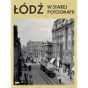 Łódź w starej fotografii - zdjęcie