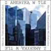 Z Ameryką w tle - zdjęcie