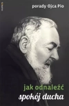 Porady Ojca Pio. Jak odnaleźć spokój ducha - zdjęcie