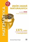 Matematyka. Zbiór zadań maturalnych. Lata 2010-2026. Poziom podstawowy. 1371 Zadań Centralnej Komisj - zdjęcie