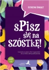 Spisz się na szóstkę! Ćw. w pisaniu wypowiedzi SP - zdjęcie
