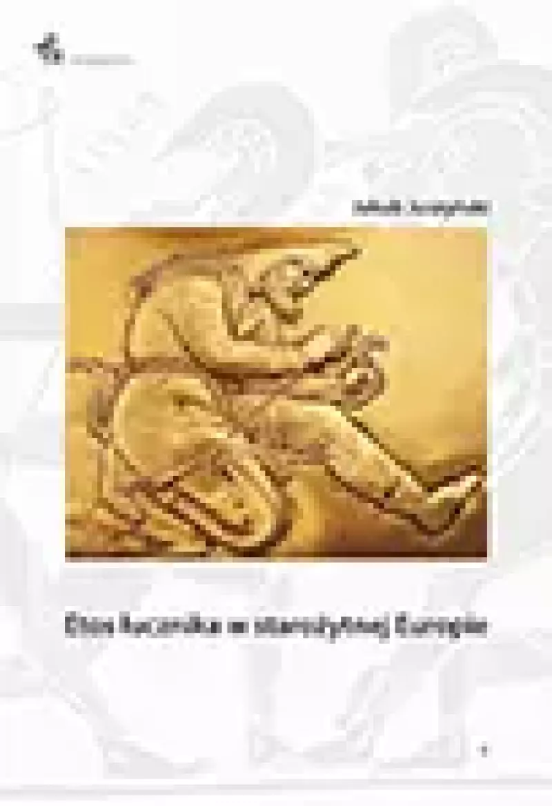 Etos łucznika w starożytnej Europie Etos łucznika w starożytnej Europie