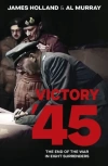Victory 45: The End of the War in Eight Surrenders - zdjęcie