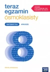 Teraz egzamin ósmoklasisty. Arkusze do egzaminów 2025-2027. Matematyka - zdjęcie