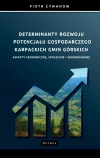 Determinanty rozwoju potencjału gospodarczego Karpackich Gmin Górskich - zdjęcie