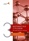 Matematyka z plusem. Zbiór zadań dla liceum i technikum. Część 3. Zakres podstawowy i rozszerzony - zdjęcie