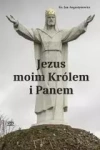 Jezus moim Królem i Panem - zdjęcie