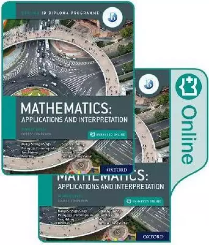 Oxford Ib Diploma Programme: Ib Mathematics: Applications and Interpretation, Higher Level Oxford Ib Diploma Programme: Ib Mathematics: Applications and Interpretation, Higher Level
