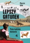 Lepszy gatunek. Psio-ludzkie historie - zdjęcie