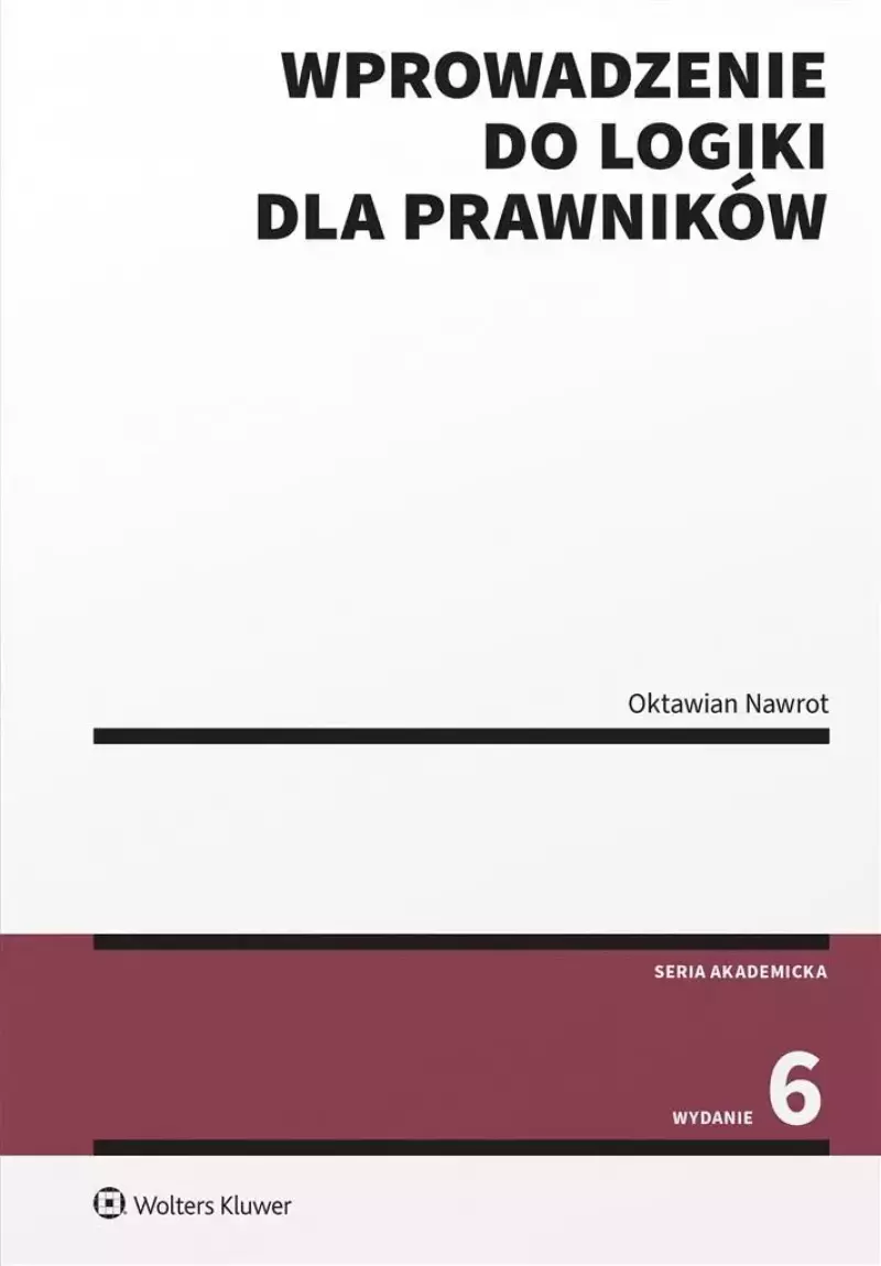 Wprowadzenie do logiki dla prawników w.6 Wprowadzenie do logiki dla prawników w.6