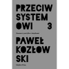 Przeciw systemowi 3 - zdjęcie