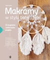 Makramy w stylu boho i folk. 23 oryginalne i pełne uroku projekty - zdjęcie