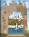Wielka historia małych miast województwa łódzkiego - zdjęcie