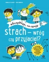 Akceptuję, co czuję. Strach - wróg czy przyjaciel? - zdjęcie