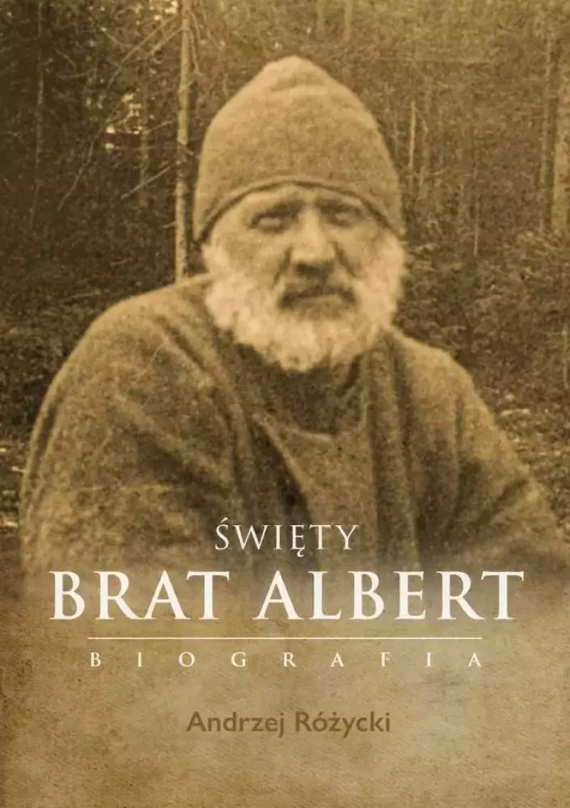 Święty Brat Albert - biografia Święty Brat Albert - biografia