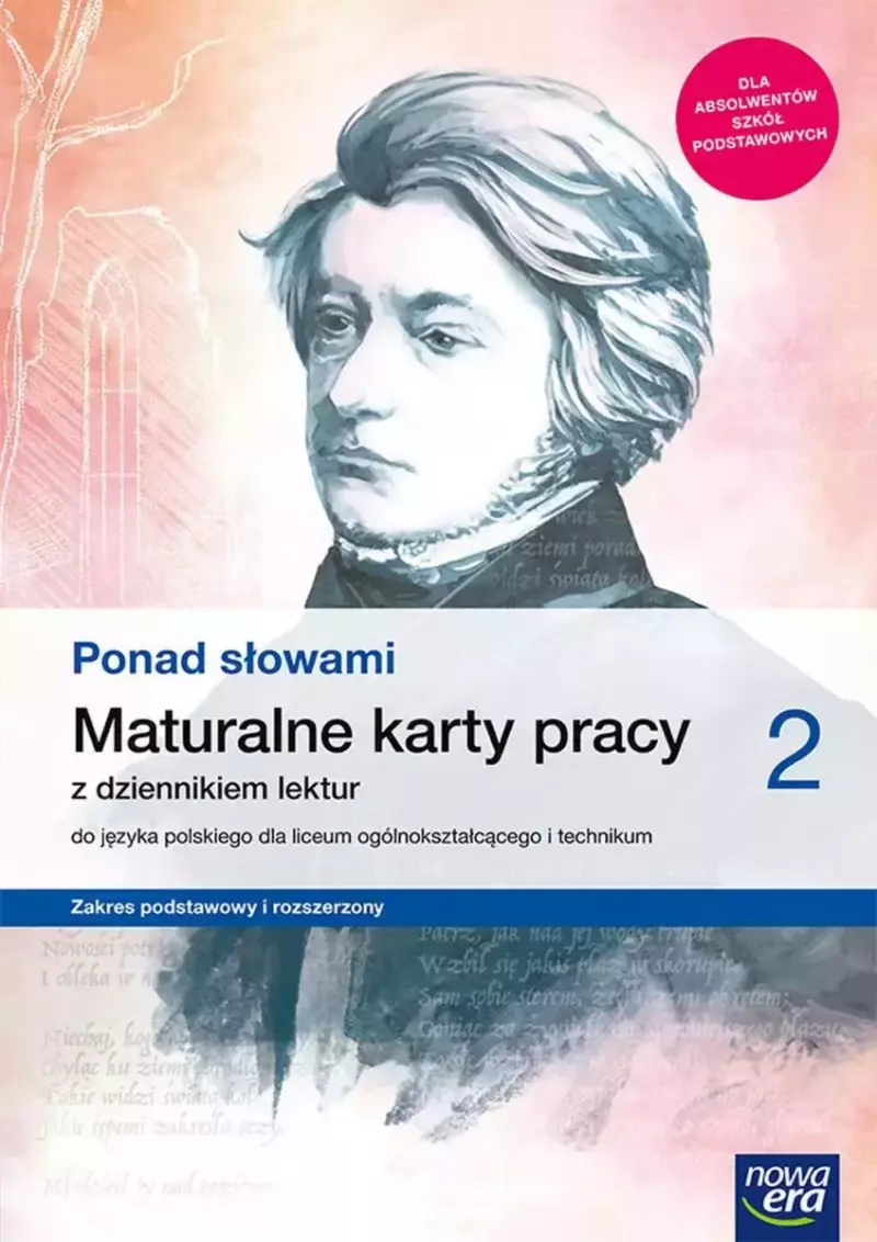 Ponad słowami 2. Maturalne karty pracy z dziennikiem lektur dla liceum ogólnokształcącego i technikum. Zakres podstawowy i rozszerzony Ponad słowami 2. Maturalne karty pracy z dziennikiem lektur dla liceum ogólnokształcącego i technikum. Zakres podstawowy i rozszerzony