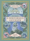 Myśli, które zmieniły świat. Karol Darwin. O powstawaniu gatunków - zdjęcie