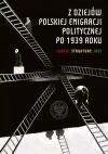 Z dziejów polskiej emigracji politycznej po 1939 r. - zdjęcie