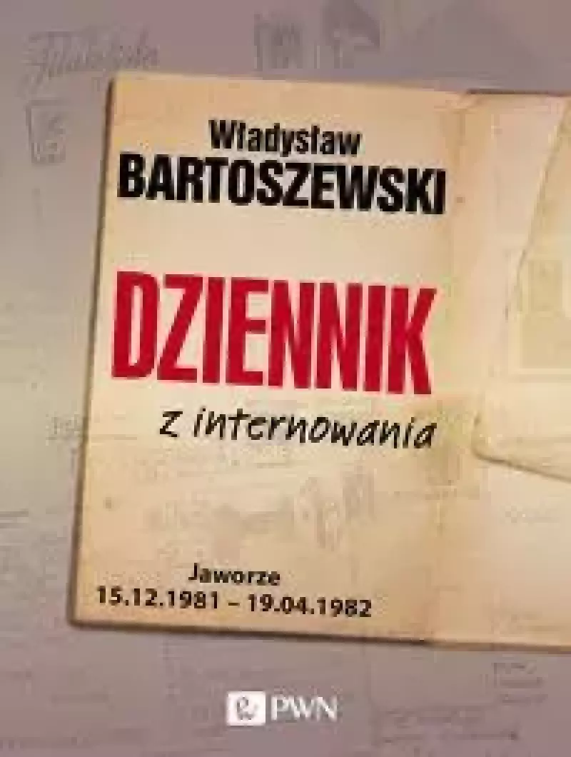 Dziennik z internowania Dziennik z internowania
