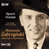 Aleksander Żabczyński. Jak drogie są wspomnienia. Audiobook - zdjęcie