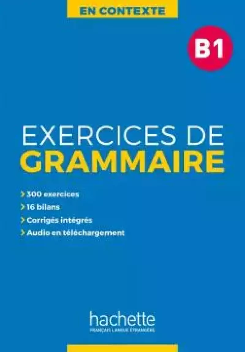 En Contexte. Exercices de Grammaire, B1 + mp3