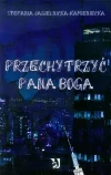Przechytrzyć Pana Boga - zdjęcie