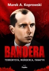 Bandera. Terrorysta, morderca, fanatyk - zdjęcie