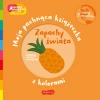 Zapachy świata. Akademia Mądrego Dziecka. Moja pachnąca książeczka z kolorami - zdjęcie