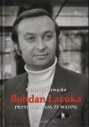 BOHDAN ŁAZUKA. PRZYPUSZCZAM, ŻE NIE WĄTPIĘ - zdjęcie