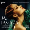 Ja, Tamara. Powieść o Tamarze Łempickiej. Audiobook - zdjęcie