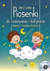 Piosenki do masowania i kołysania. Zabawy z muzyką dla dzieci + CD - zdjęcie