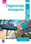 Organizacja transportu. Kwalifikacja SPL.04. Podręcznik do nauki zawodu. Technik logistyk. Część 2 - zdjęcie