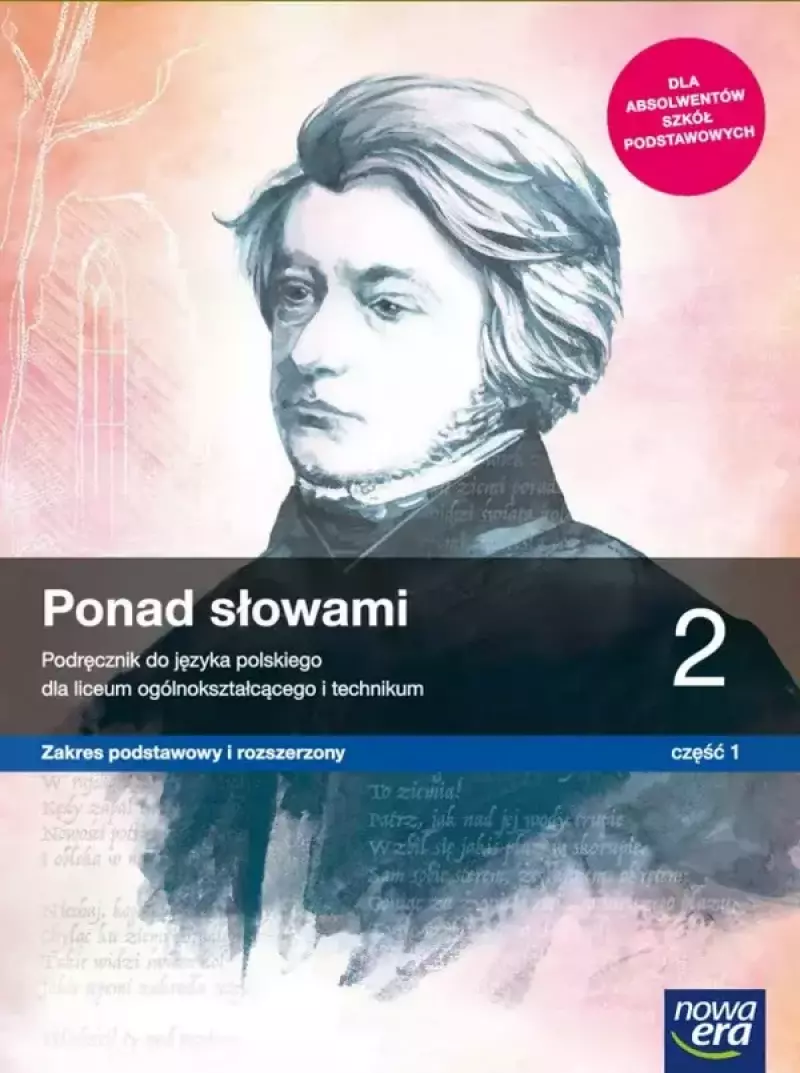Ponad słowami 2. Część 1. Język polski. Podręcznik dla liceum ogólnokształcącego i technikum. Zakres podstawowy i rozszerzony Ponad słowami 2. Część 1. Język polski. Podręcznik dla liceum ogólnokształcącego i technikum. Zakres podstawowy i rozszerzony