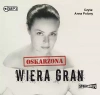 Oskarżona Wiera Gran. Audiobook - zdjęcie