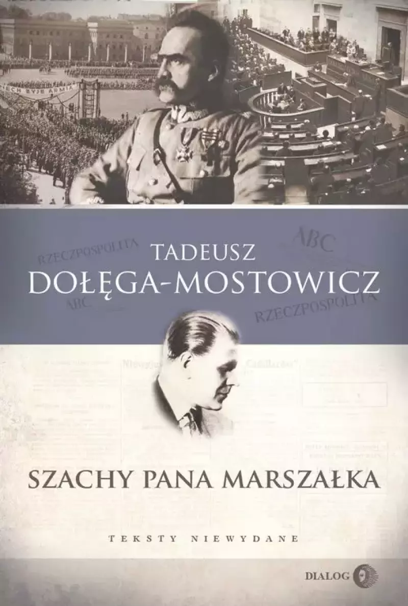 Szachy pana Marszałka Teksty niewydane Szachy pana Marszałka Teksty niewydane