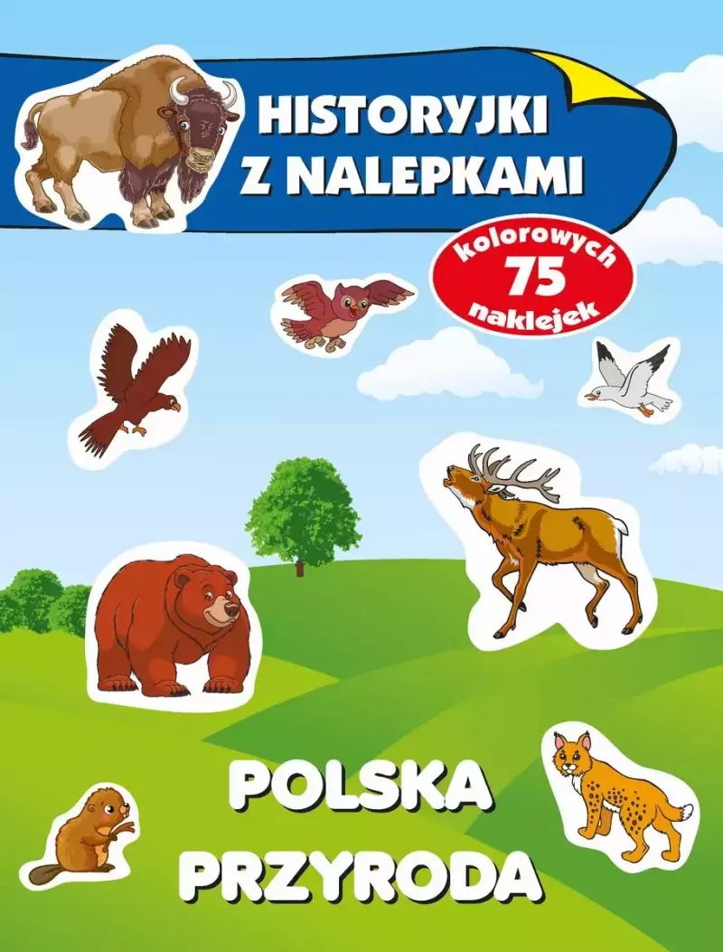 Polska przyroda. Historyjki z nalepkami Polska przyroda. Historyjki z nalepkami