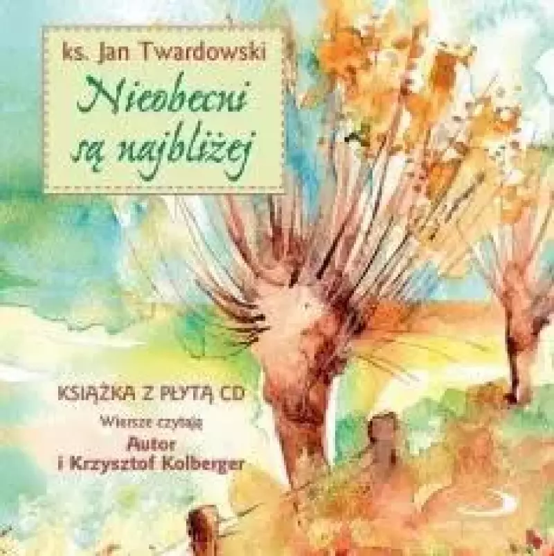 Nieobecni są najbliżej + CD Nieobecni są najbliżej + CD
