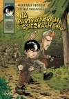 Wojenna odyseja Antka Srebrnego 1939-1946. Zeszyt 8. Na partyzanckich ścieżkach 1946 r. - zdjęcie