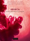 Aborcja. Filozoficzne, teologiczne, historyczne i prawne spojrzenie - zdjęcie