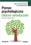Pomoc psychologiczna chorym somatycznie. Wybrane zagadnienia - zdjęcie